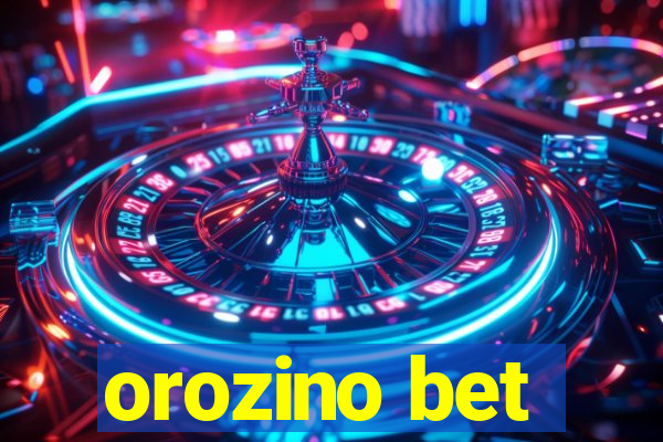 orozino bet